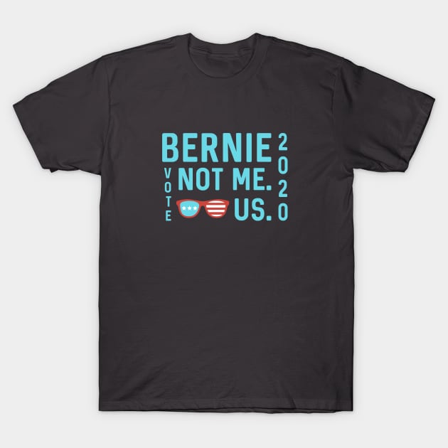 Bernie 2020 T-Shirt by nyah14